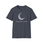 trust the cycle. T-Shirt