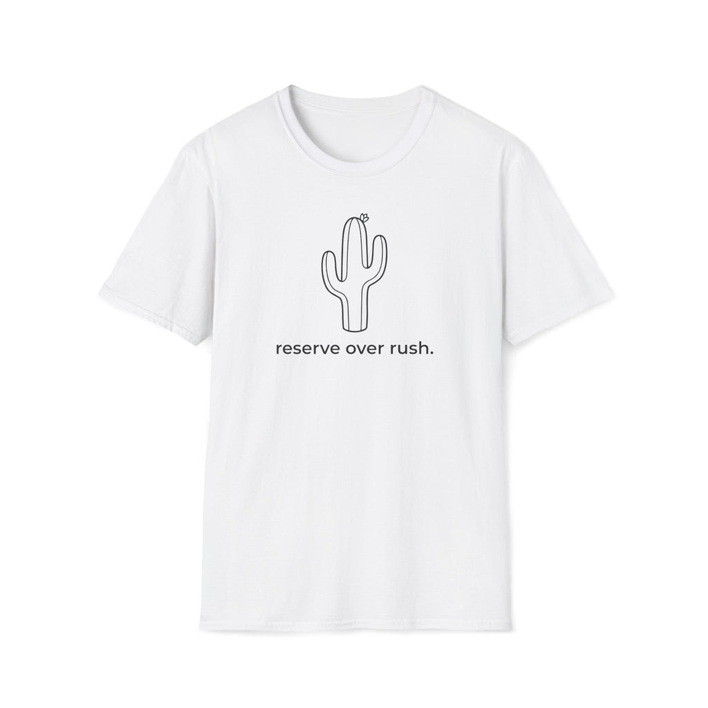 reserve over rush. T-Shirt