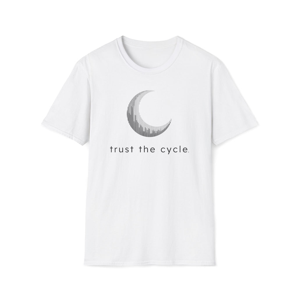 trust the cycle. T-Shirt