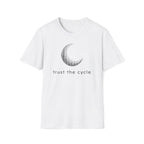 trust the cycle. T-Shirt