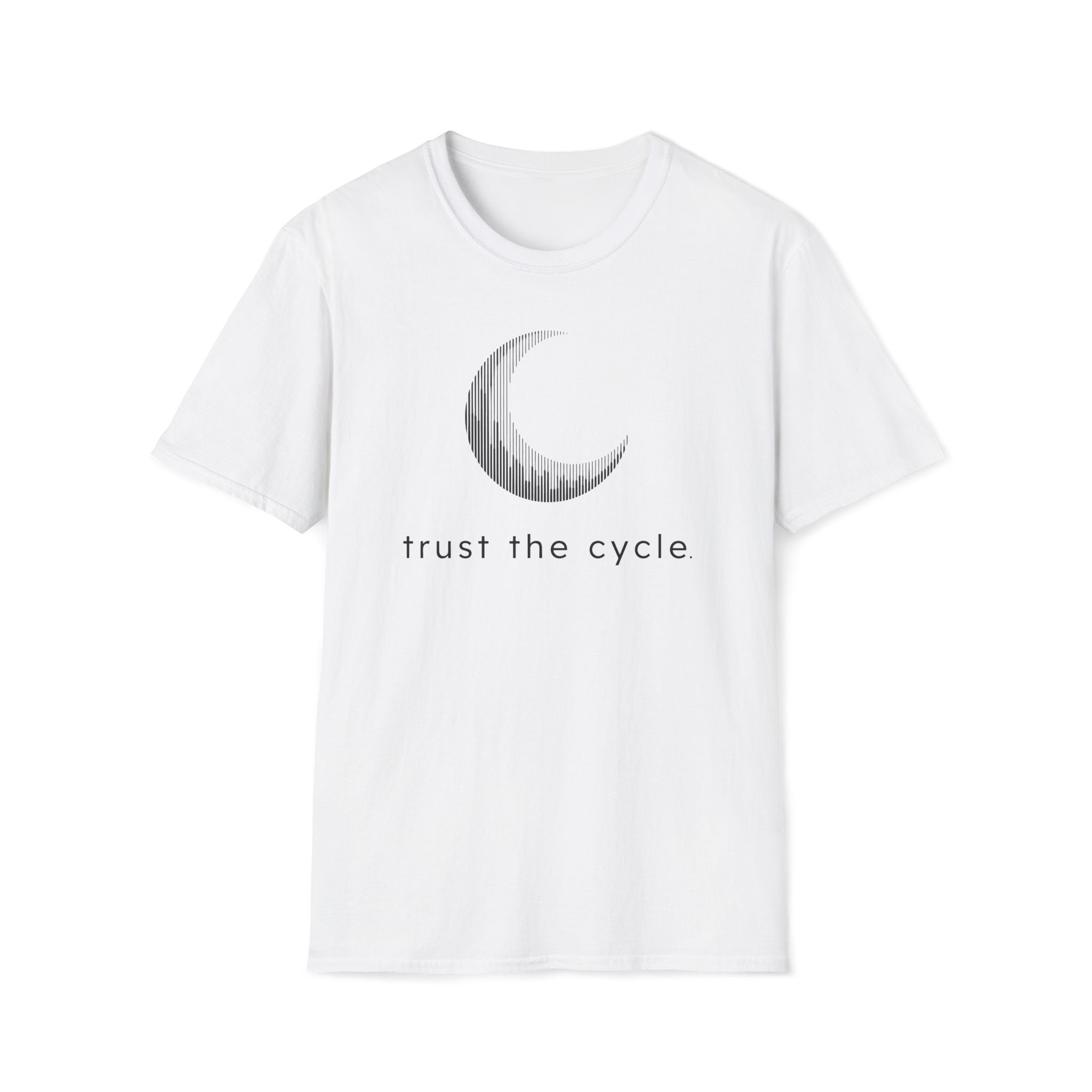 trust the cycle. T-Shirt