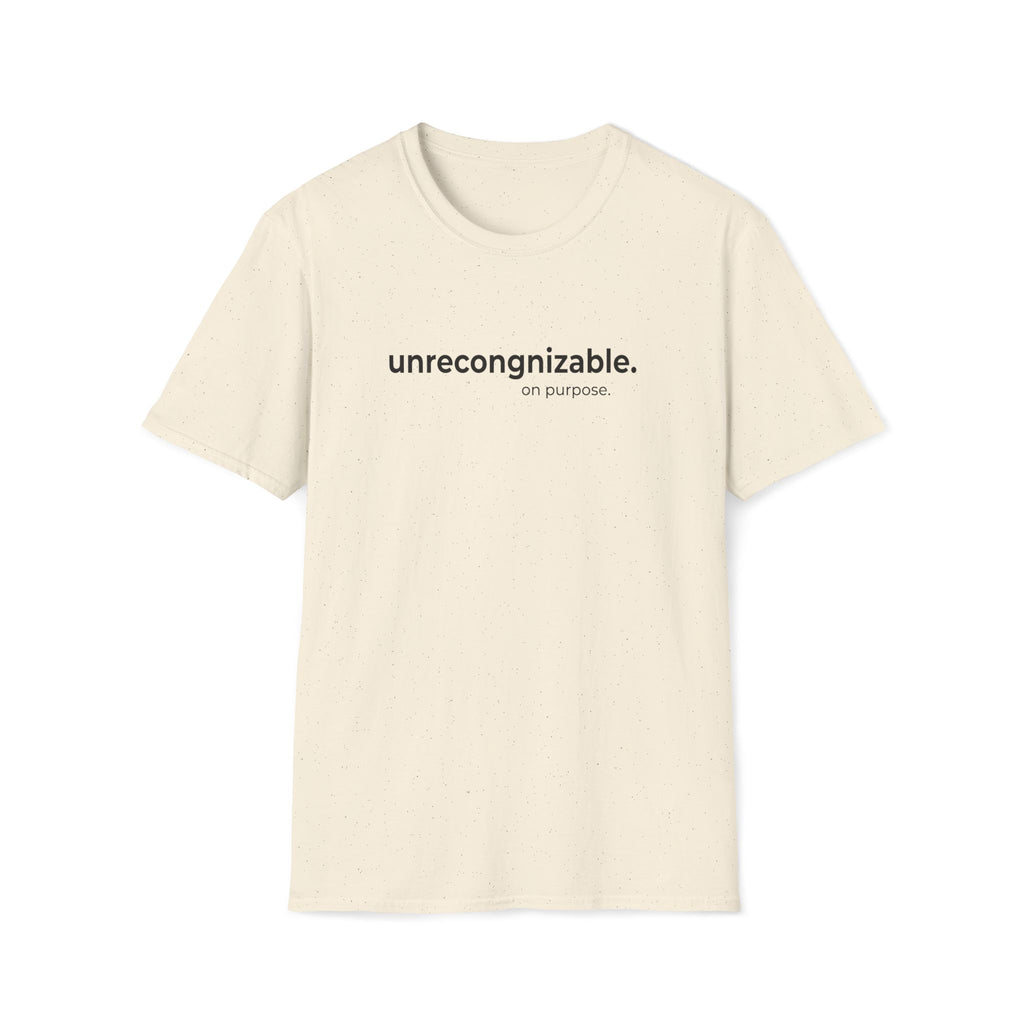 unrecognizable. on purpose. T-Shirt