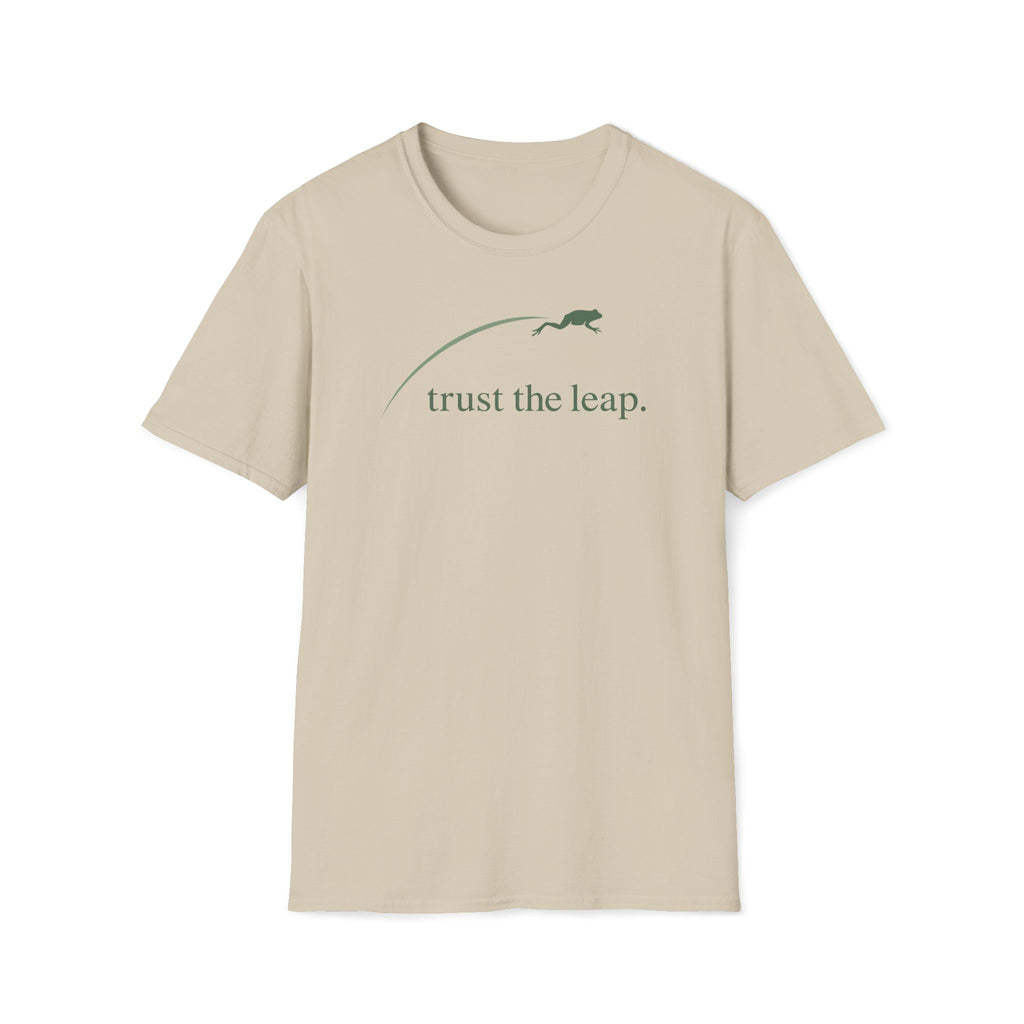 trust the leap. T-Shirt