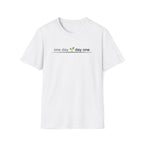 one day. day one. T-Shirt