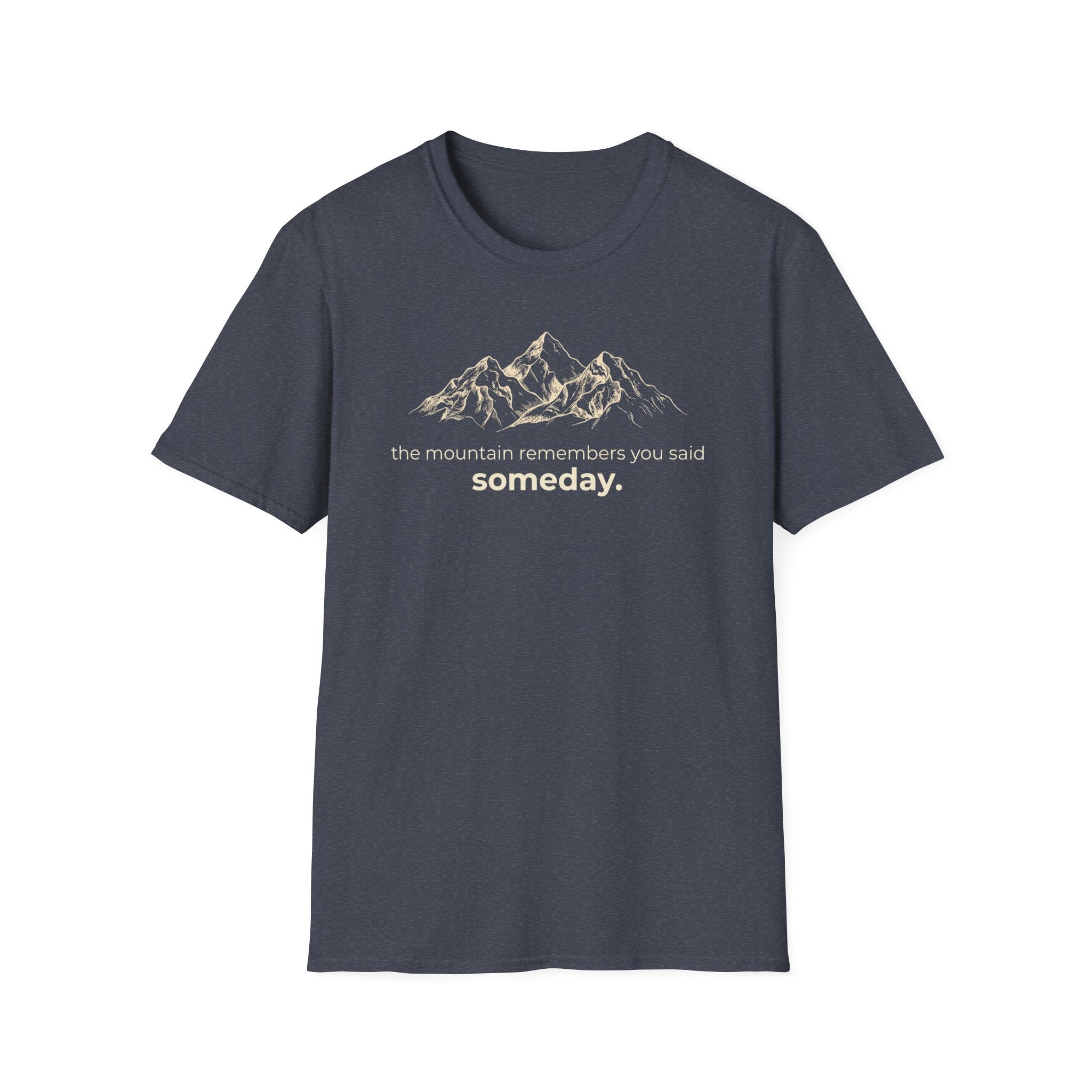 Someday. T-Shirt