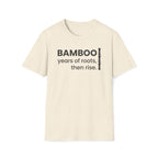years of roots, then rise. T-Shirt