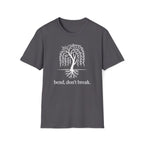 Bend, don't break. T-Shirt