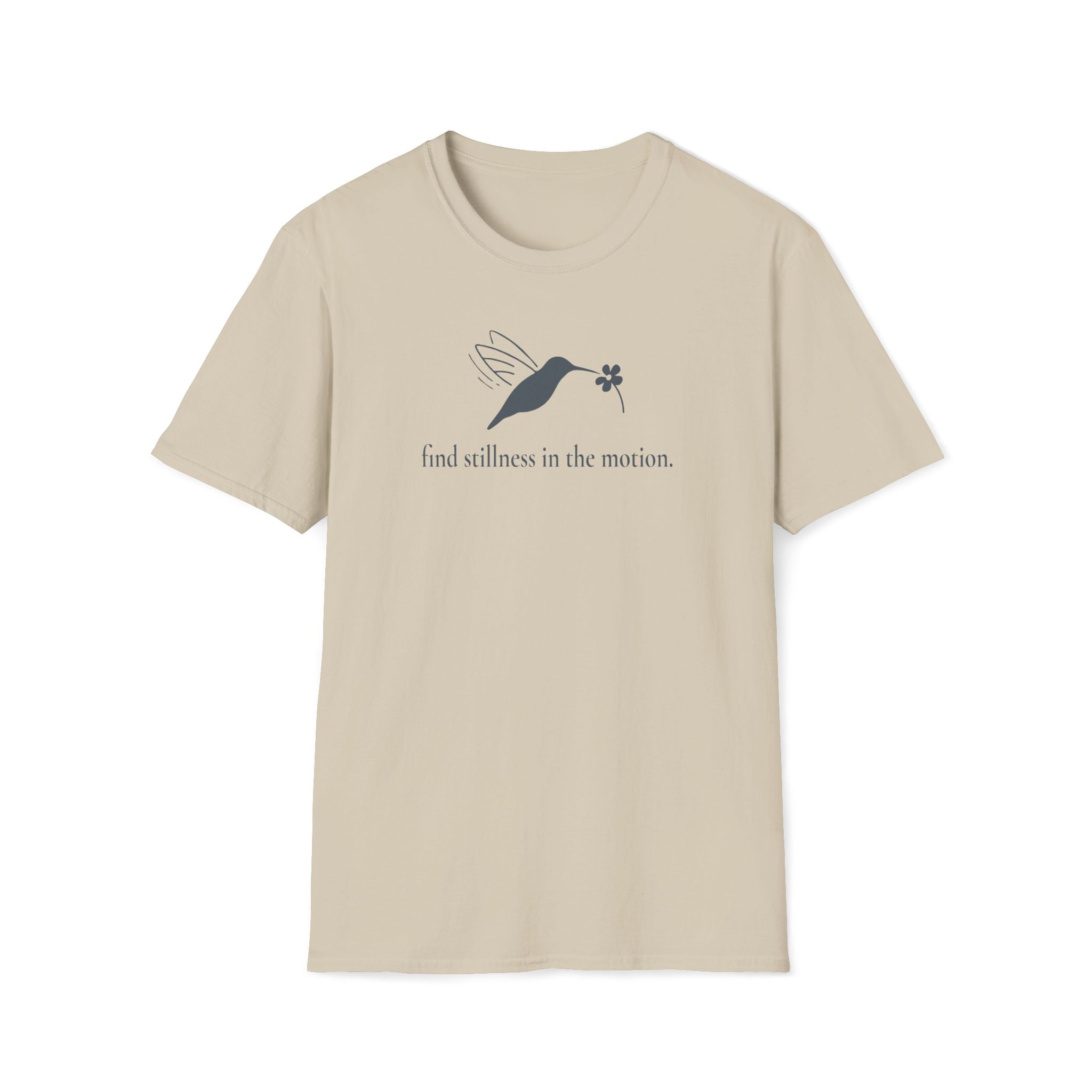 find stillness in the motion. T-Shirt