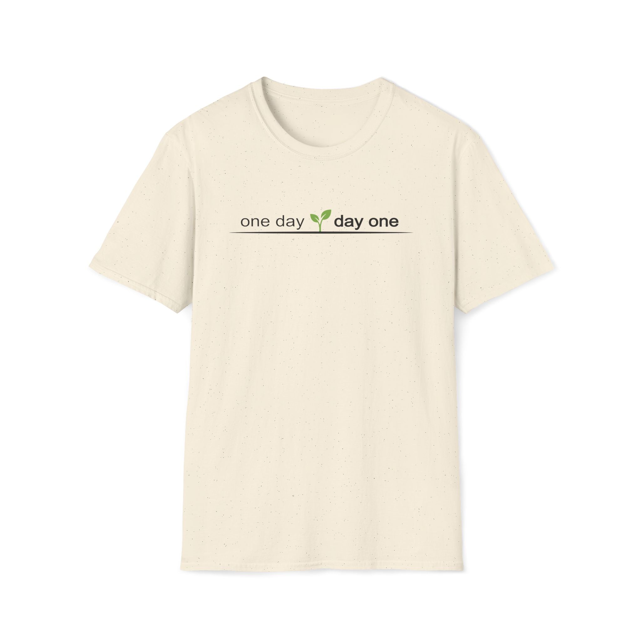 one day. day one. T-Shirt