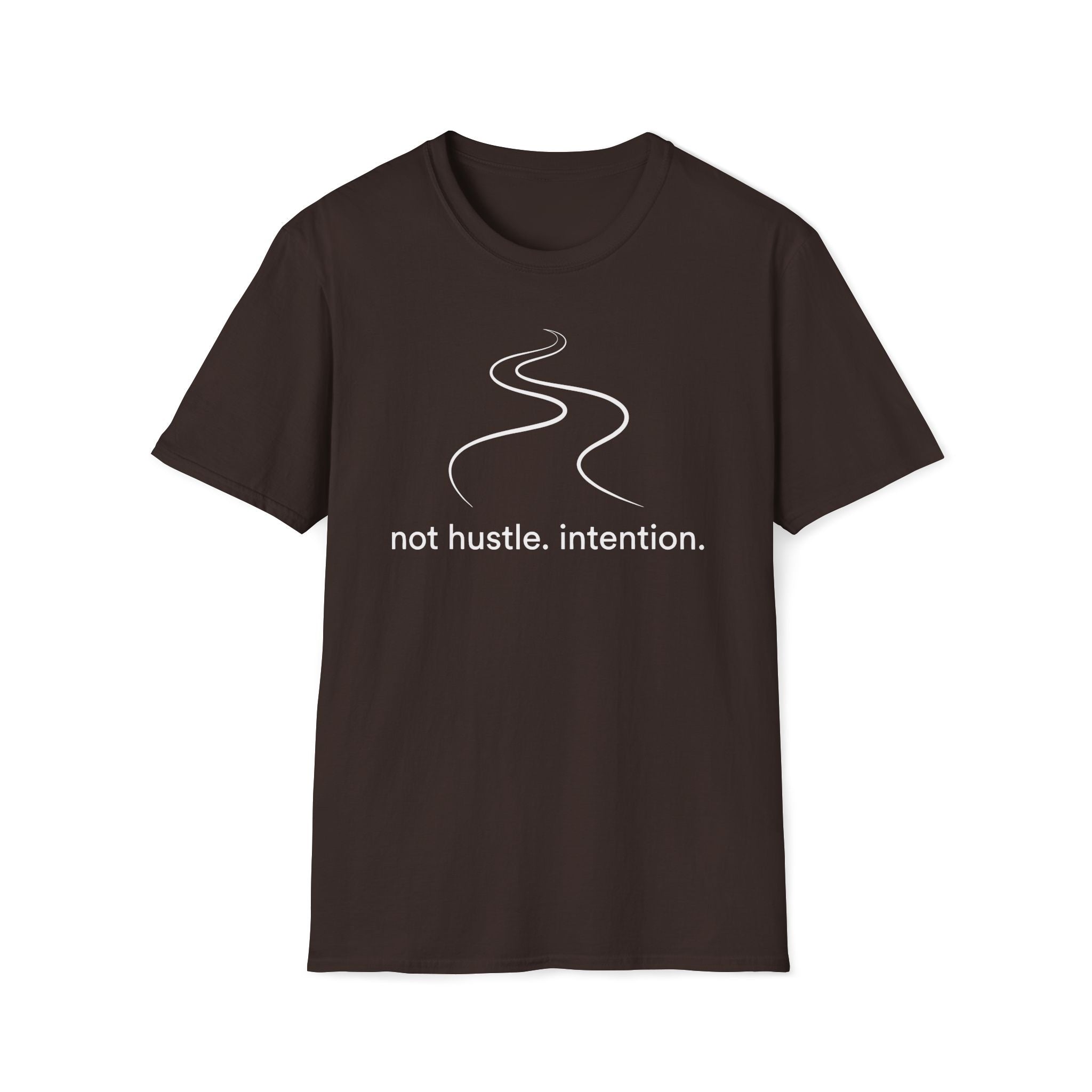 not hustle, intention. T-Shirt