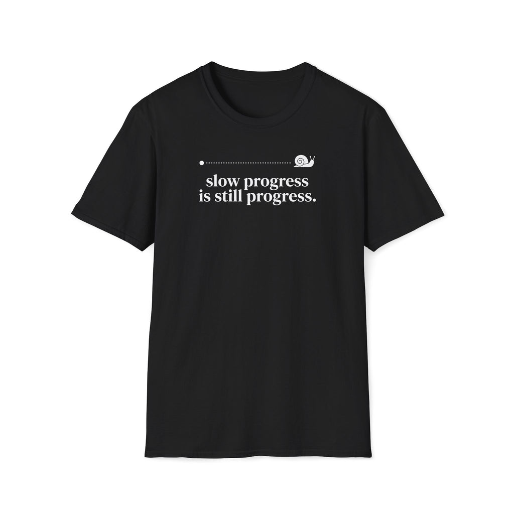 slow progress. T-Shirt