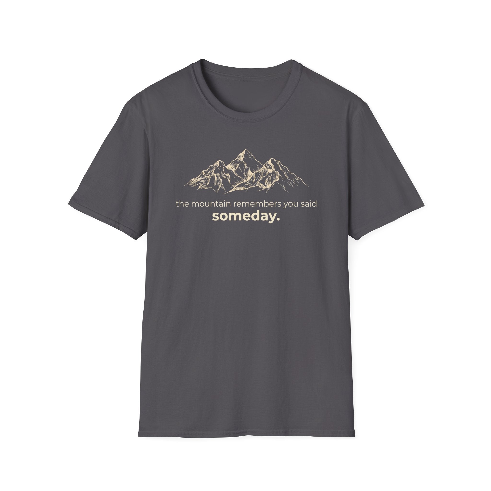 Someday. T-Shirt