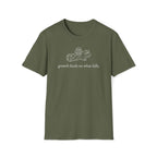 growth feeds on what falls. T-Shirt