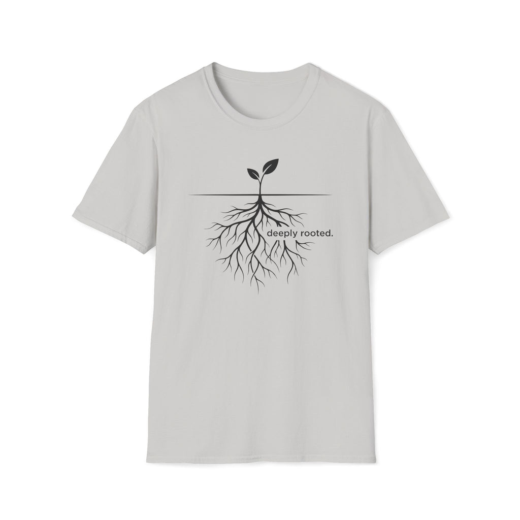 deeply rooted. T-Shirt