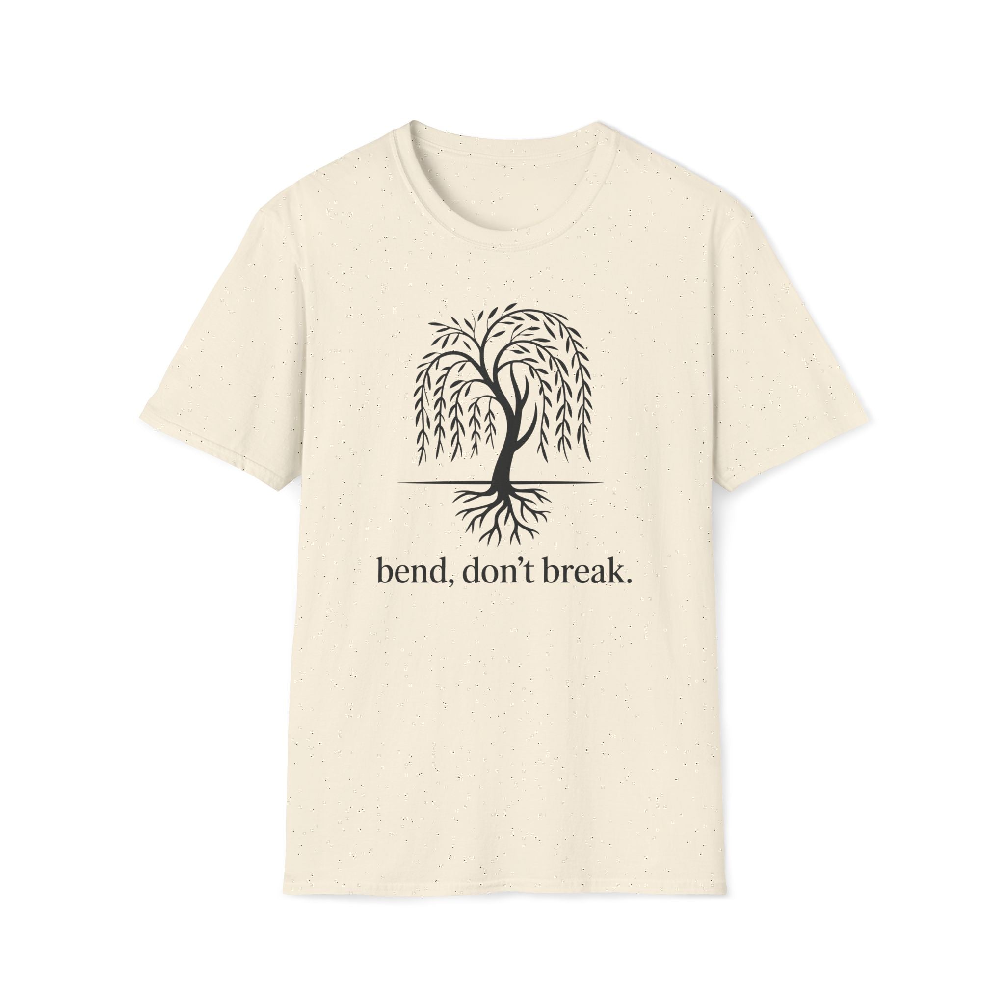 Bend, don't break. T-Shirt