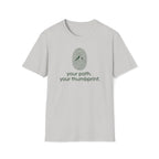 your path your thumbprint. T-Shirt