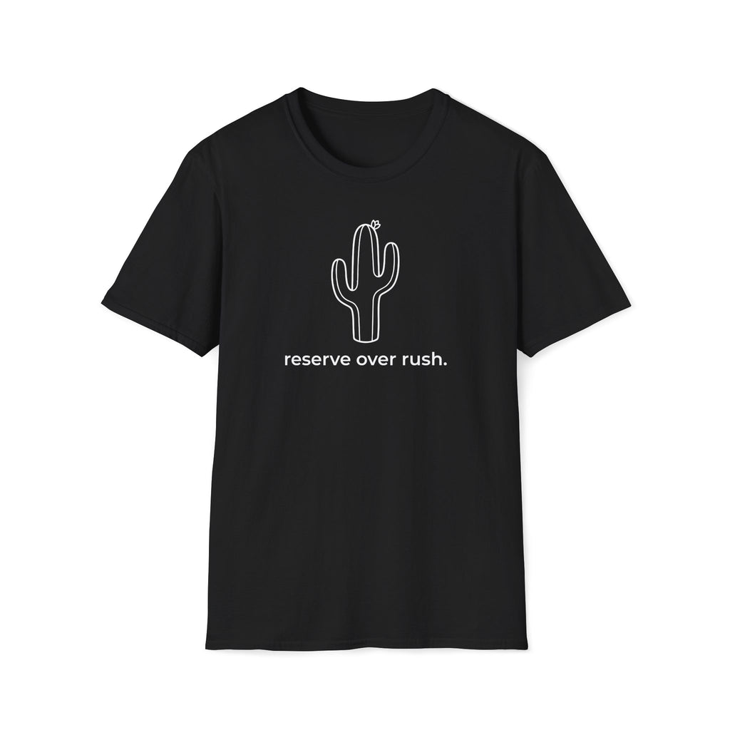 reserve over rush. T-Shirt