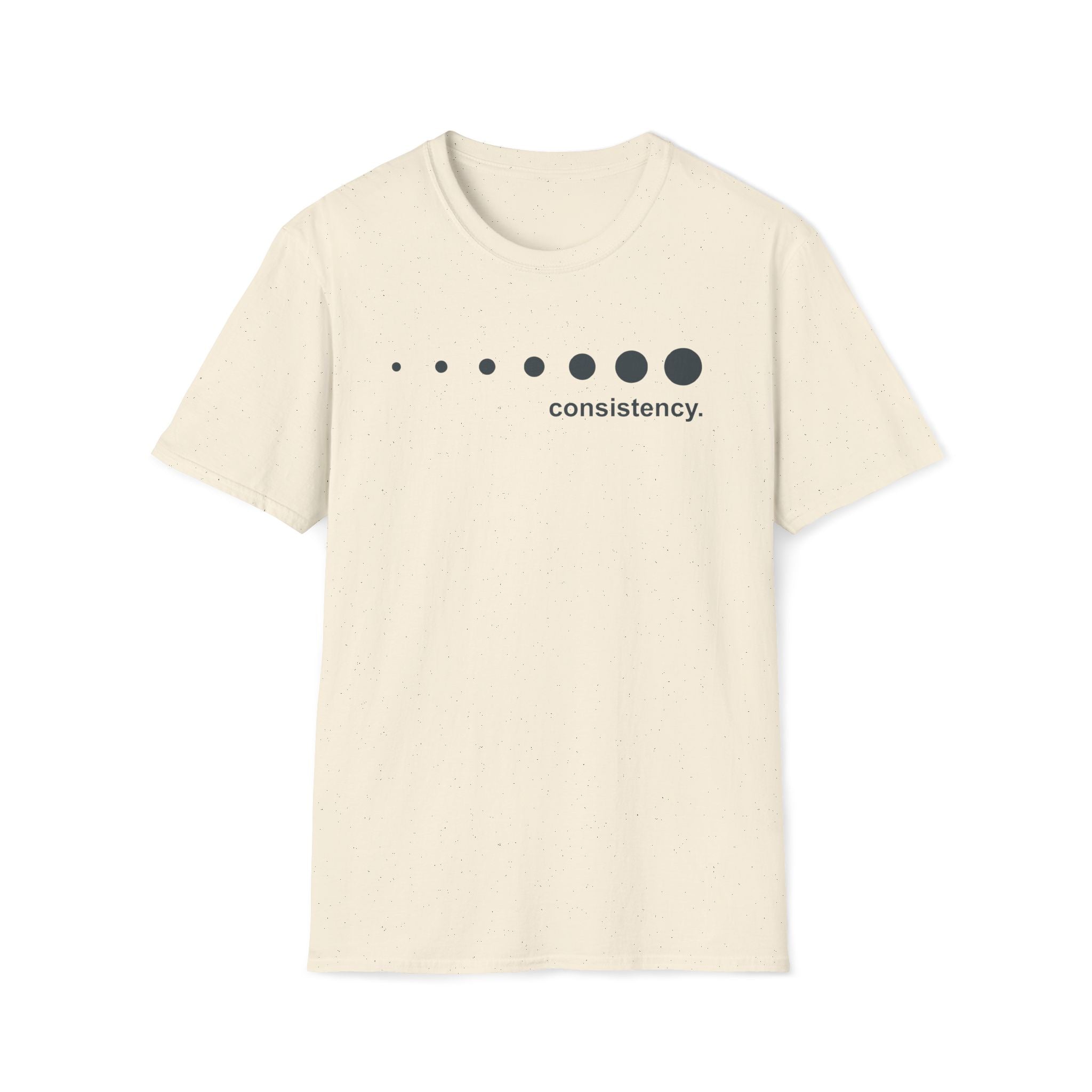 consistency. T-Shirt