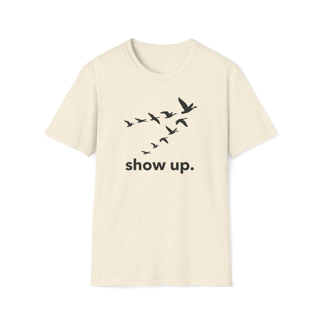 show up. T-Shirt