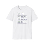 intentional. T-Shirt
