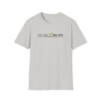 one day. day one. T-Shirt