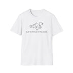 built to thrive in the dark. T-Shirt