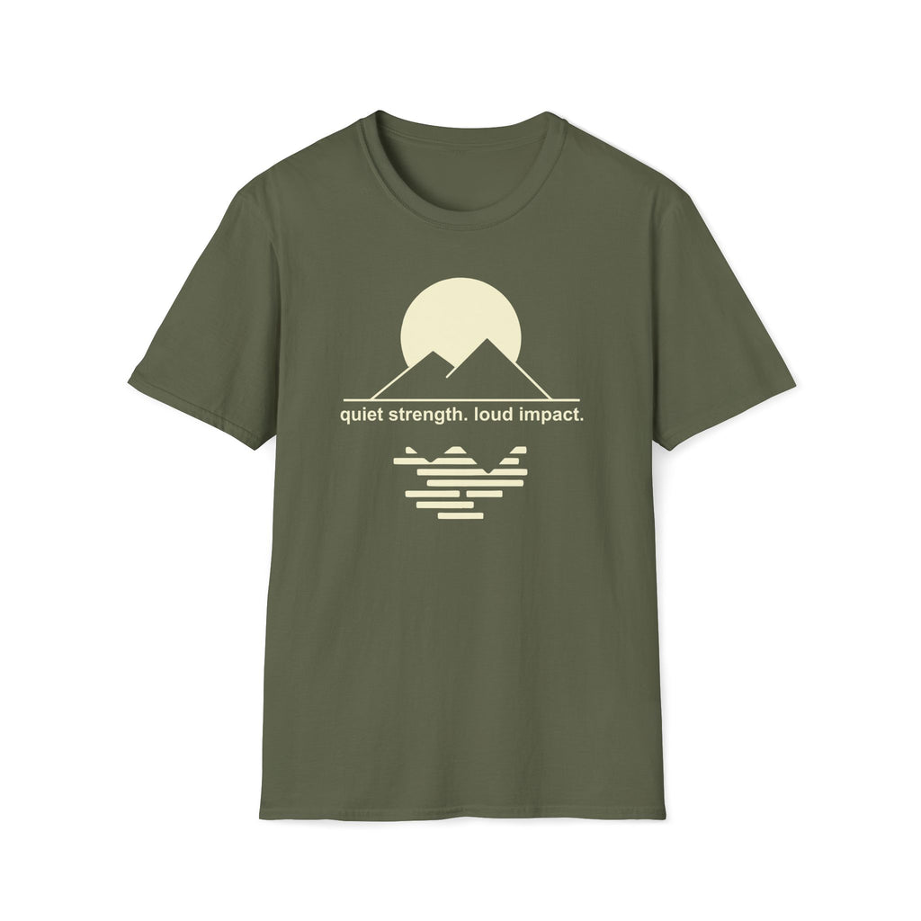 quiet strength. loud impact. T-Shirt