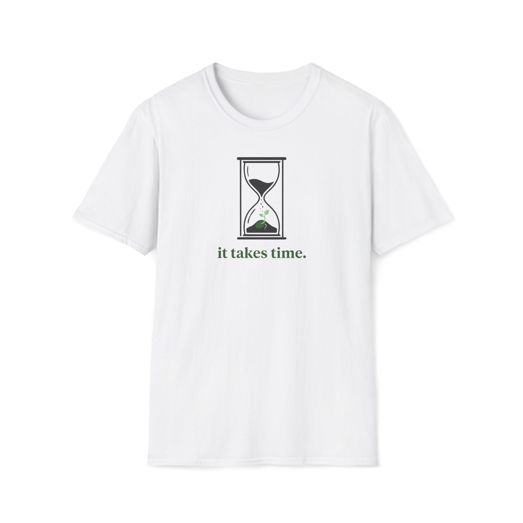 it takes time. T-Shirt