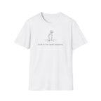 built in the quite seasons. T-Shirt