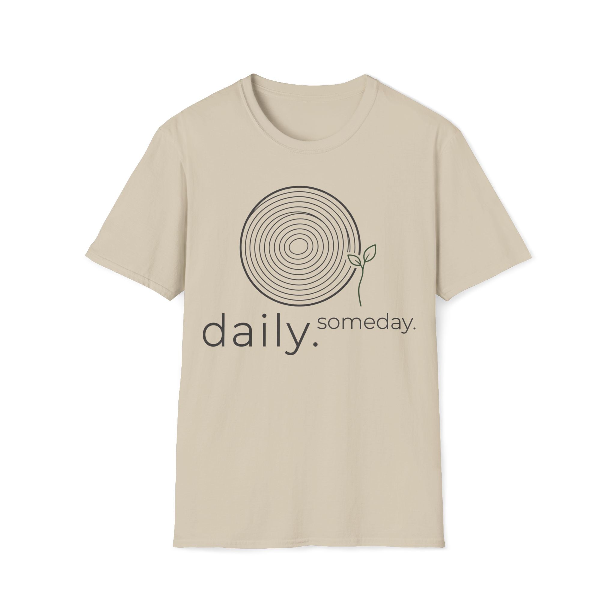 daily. someday. T-Shirt