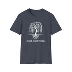 Bend, don't break. T-Shirt