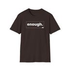 enough. T-Shirt