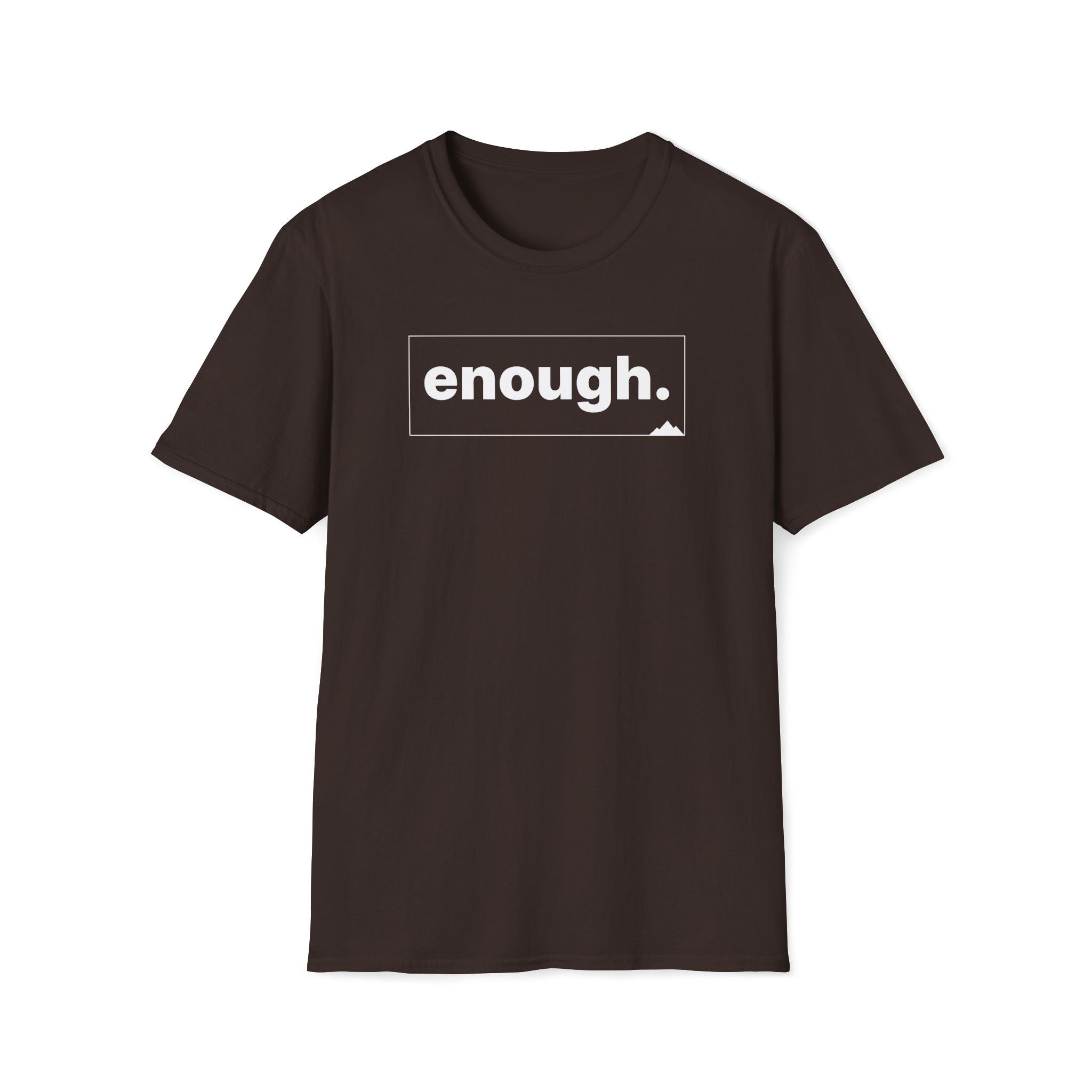 enough. T-Shirt