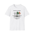 seasons change. T-Shirt