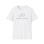 growth feeds on what falls. T-Shirt