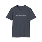 I don't live there anymore. T-Shirt