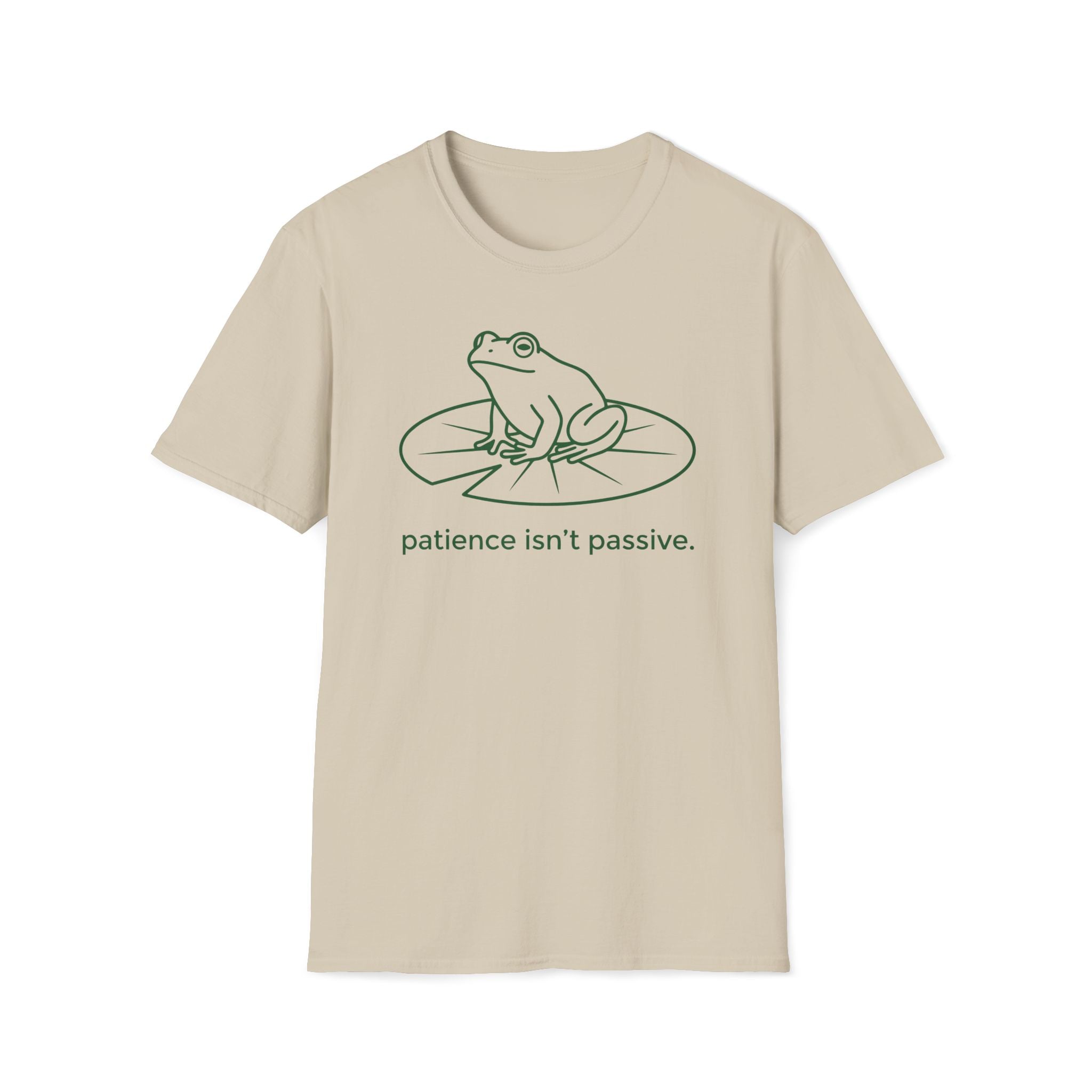 patience isn't passive. T-Shirt