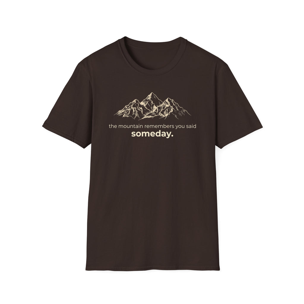 Someday. T-Shirt