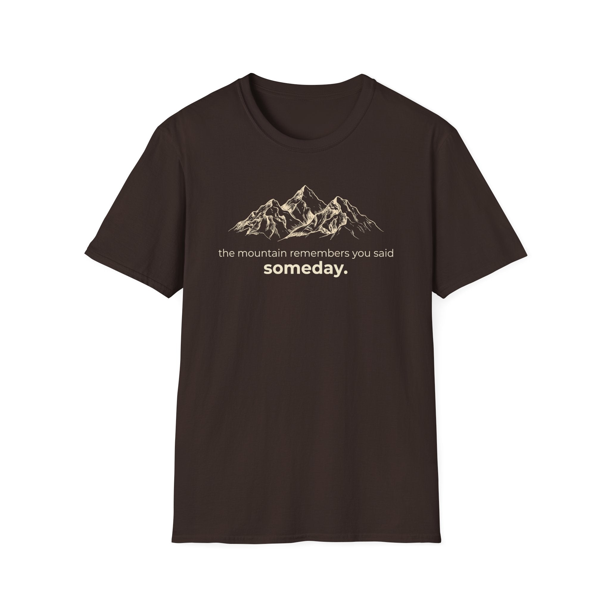Someday. T-Shirt