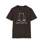 wait. watch. act. T-Shirt