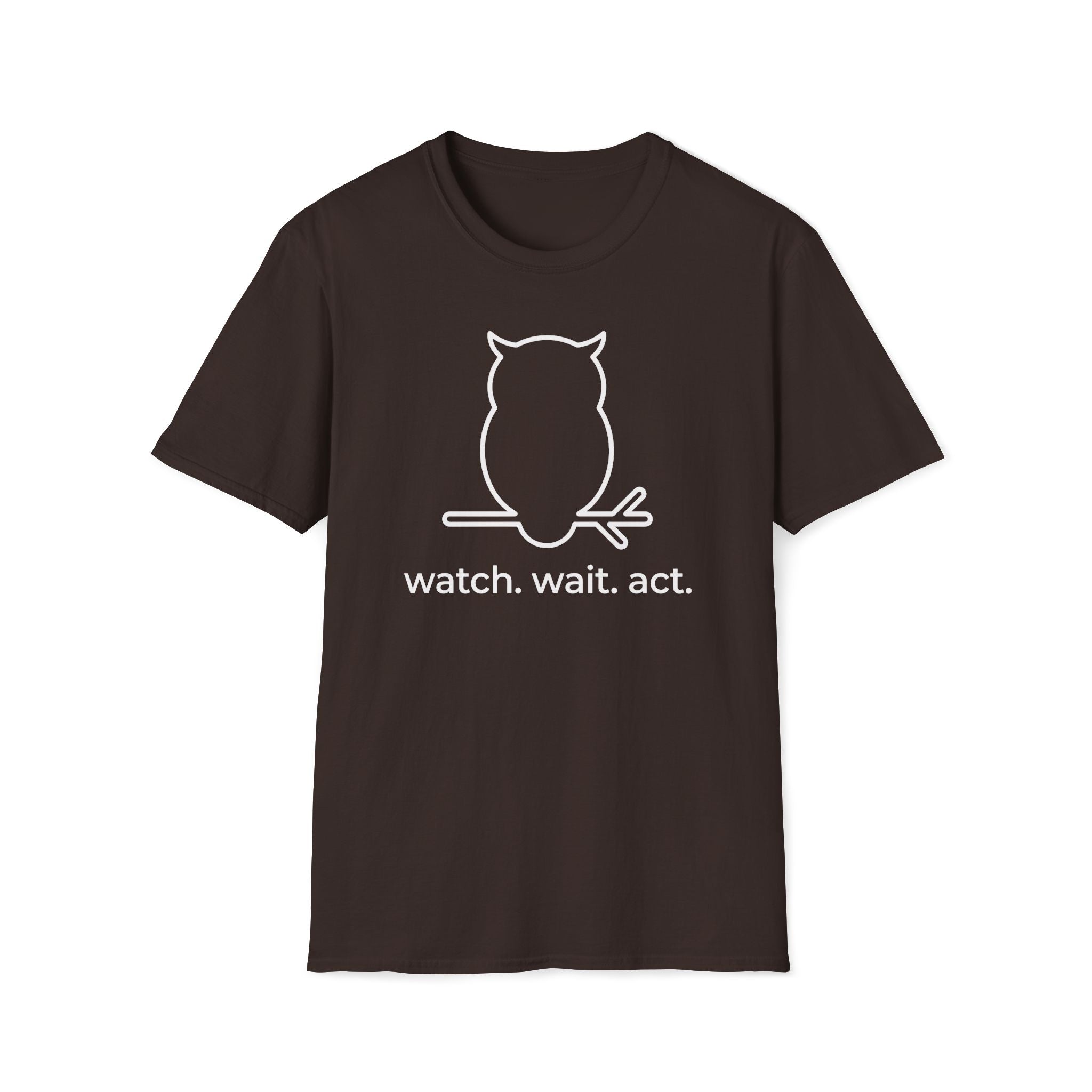 wait. watch. act. T-Shirt