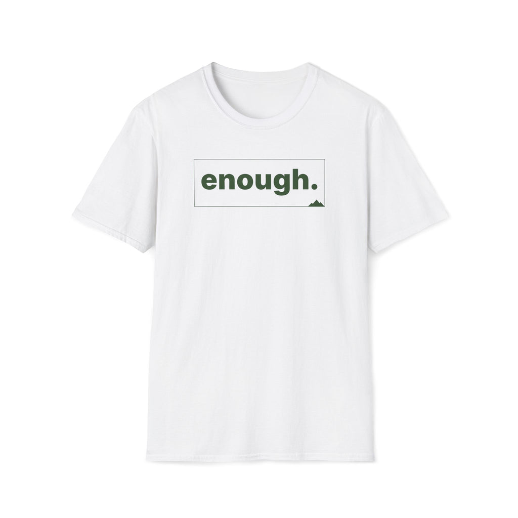 enough. T-Shirt