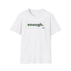 enough. T-Shirt