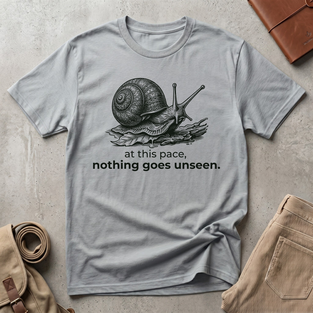 nothing goes unseen. T-Shirt