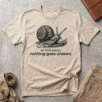 nothing goes unseen. T-Shirt