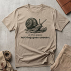 nothing goes unseen. T-Shirt