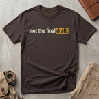not the final draft. T-Shirt