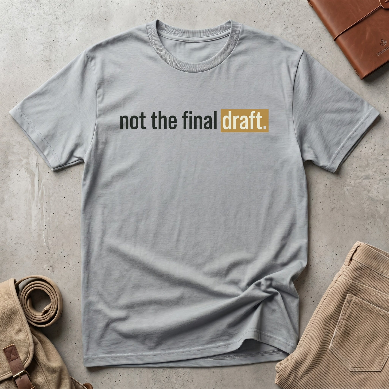 not the final draft. T-Shirt