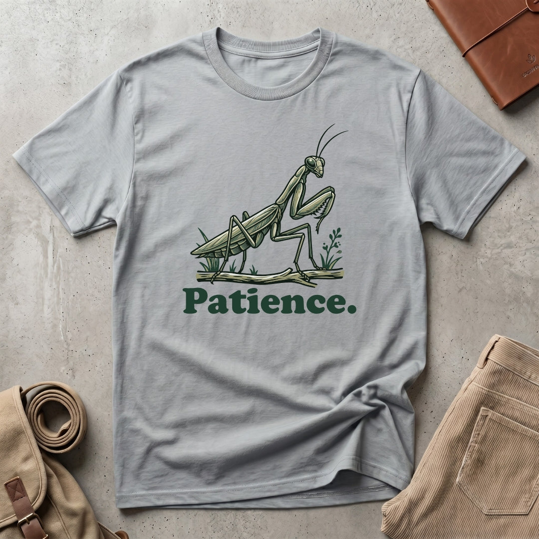 patience. T-Shirt