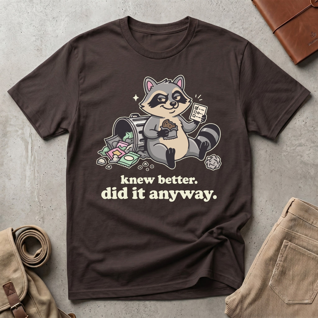 knew better raccoon. T-Shirt